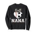 Ball Nana Baseball Soccer Heart Sweatshirt - Fun Novelty Design Unisex - T-Shirt, Sweatshirt, Hoodie