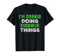 Im Debbie Doing Debbie Things Funny T-Shirt - Custom Art Print Men Women - T-Shirt, Sweatshirt, Hoodie