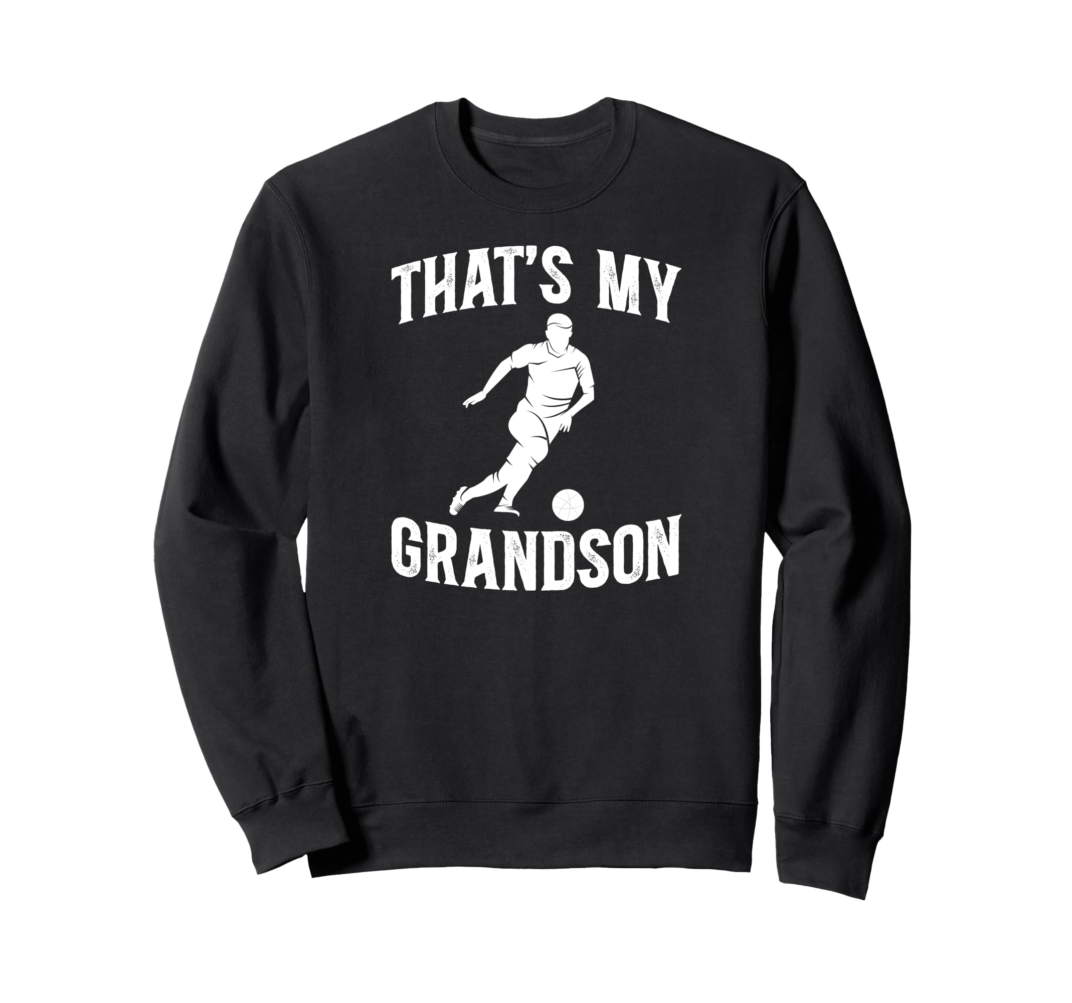 Thats My Grandson Soccer Grandpa Sweatshirt - Custom Art Print Unisex - T-Shirt, Sweatshirt, Hoodie