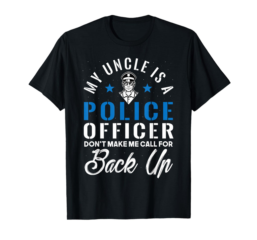 My Uncle Is Police Officer Funny Law T-Shirt - Minimalist Print Men Women - T-Shirt, Sweatshirt, Hoodie