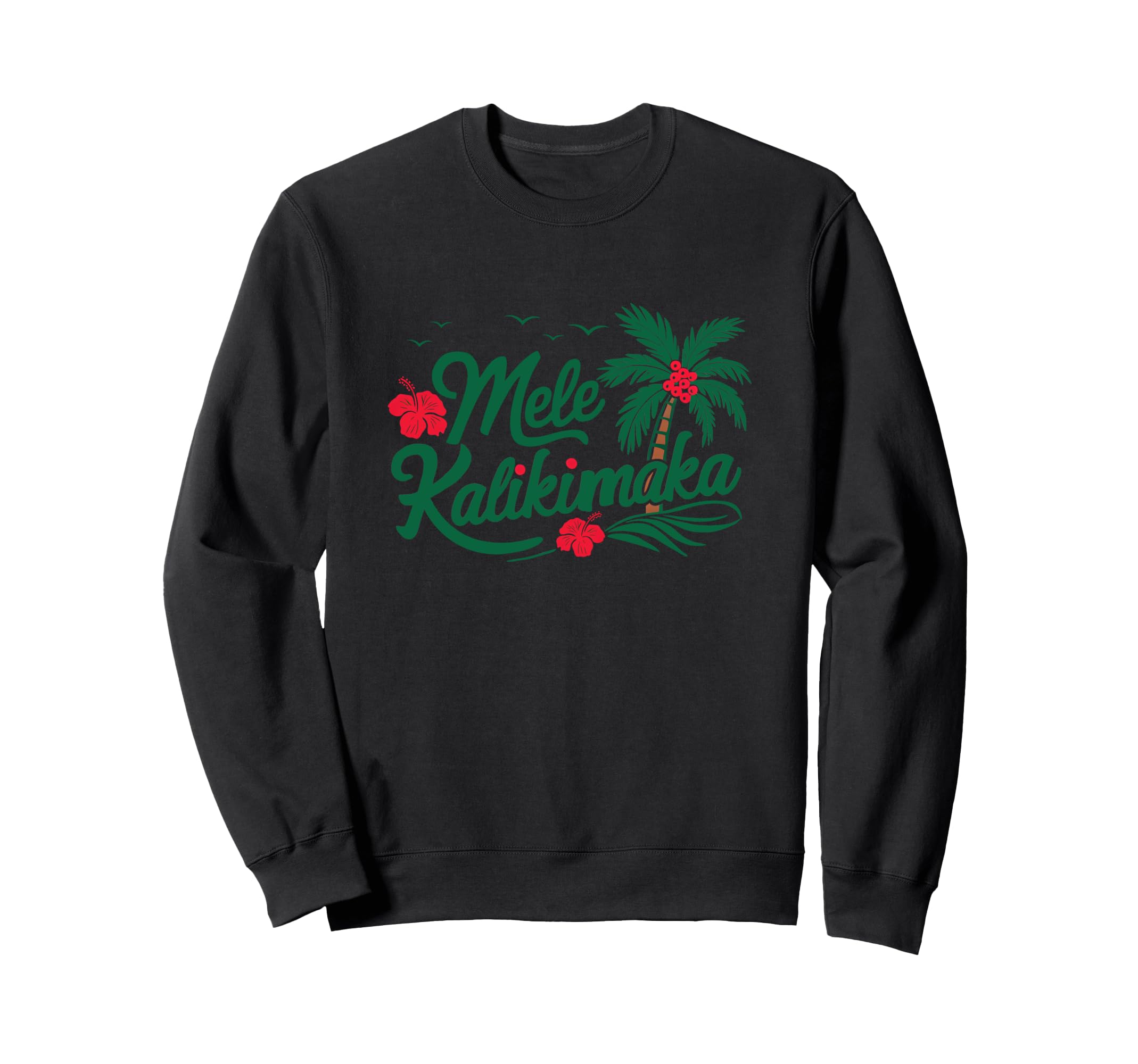 Mele Kalikimaka Tropical Sweatshirt - Fun Novelty Design for Adults - T-Shirt, Sweatshirt, Hoodie