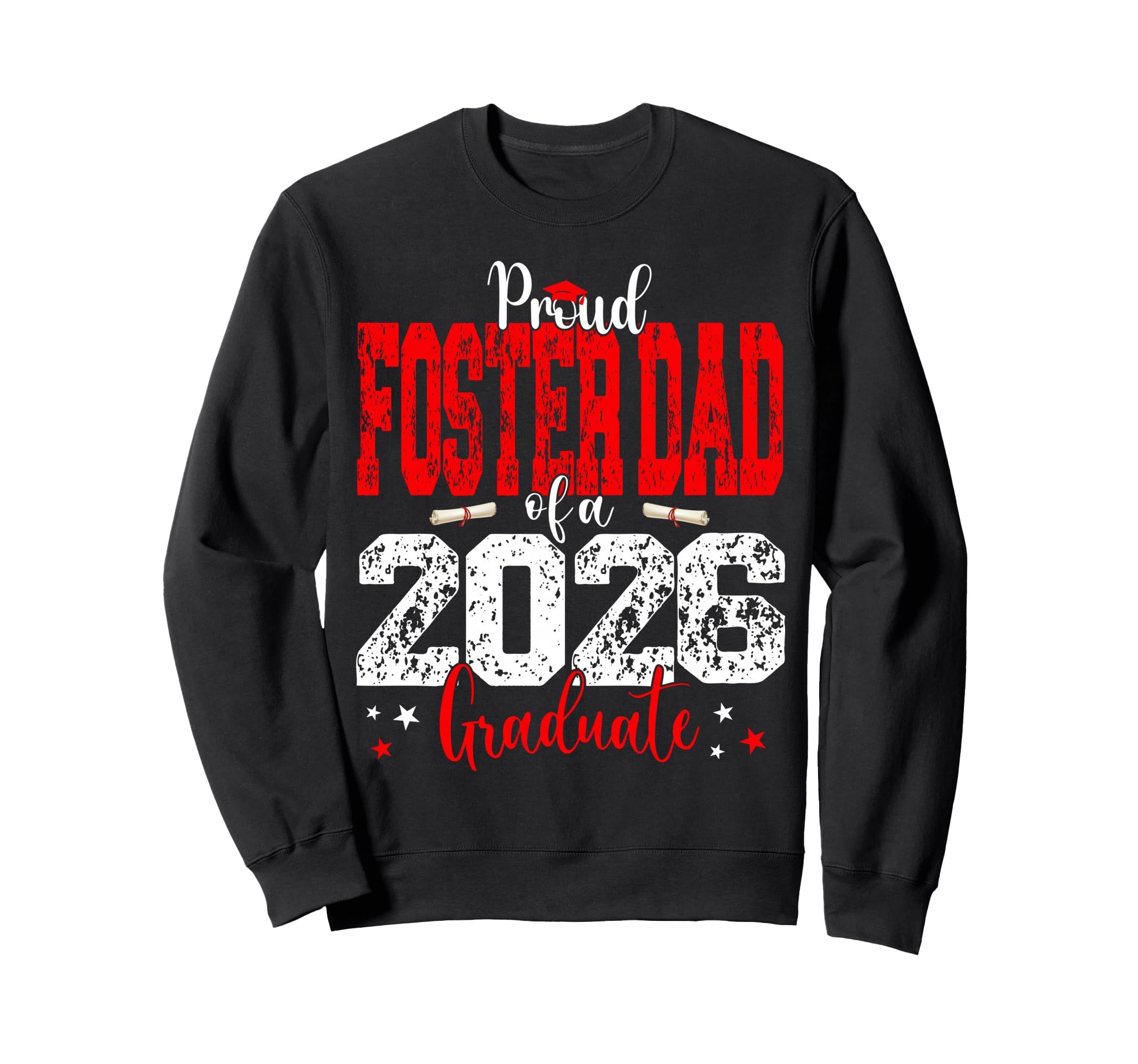 Senior 2026 Proud Foster Dad Class 2026 Sweatshirt - Trendy Graphic Unisex - T-Shirt, Sweatshirt, Hoodie