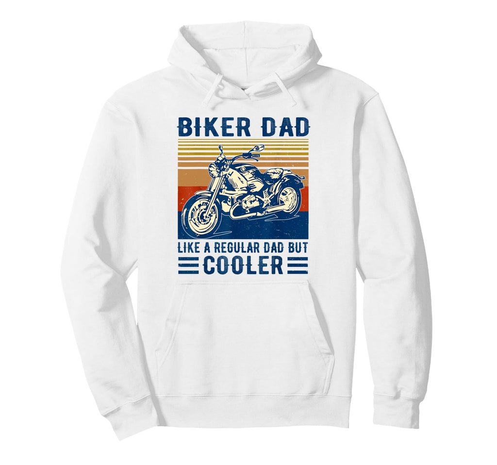 Biker Dad Funny Motorcycle Rider Hoodie - Fun Novelty Design Men Women - T-Shirt, Sweatshirt, Hoodie