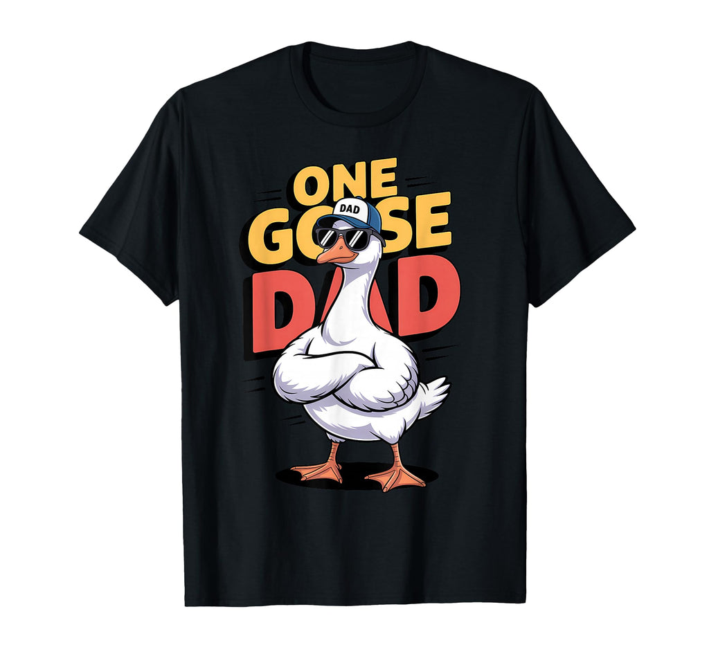 One Goose Dad Sunglasses Hat Fun T-Shirt - Streetwear Style Men Women - T-Shirt, Sweatshirt, Hoodie