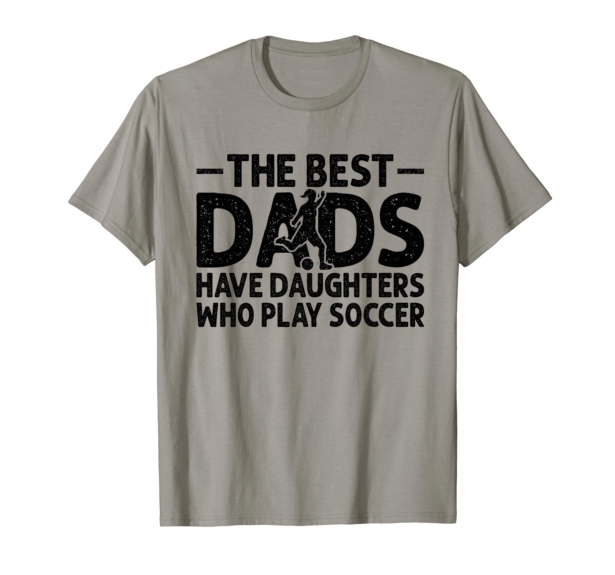 Best Dads Have Daughters Who Play T-Shirt - Streetwear Style Men Women - T-Shirt, Sweatshirt, Hoodie