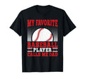 My Favorite Baseball Player Calls Me T-Shirt - Streetwear Style for Adults - T-Shirt, Sweatshirt, Hoodie