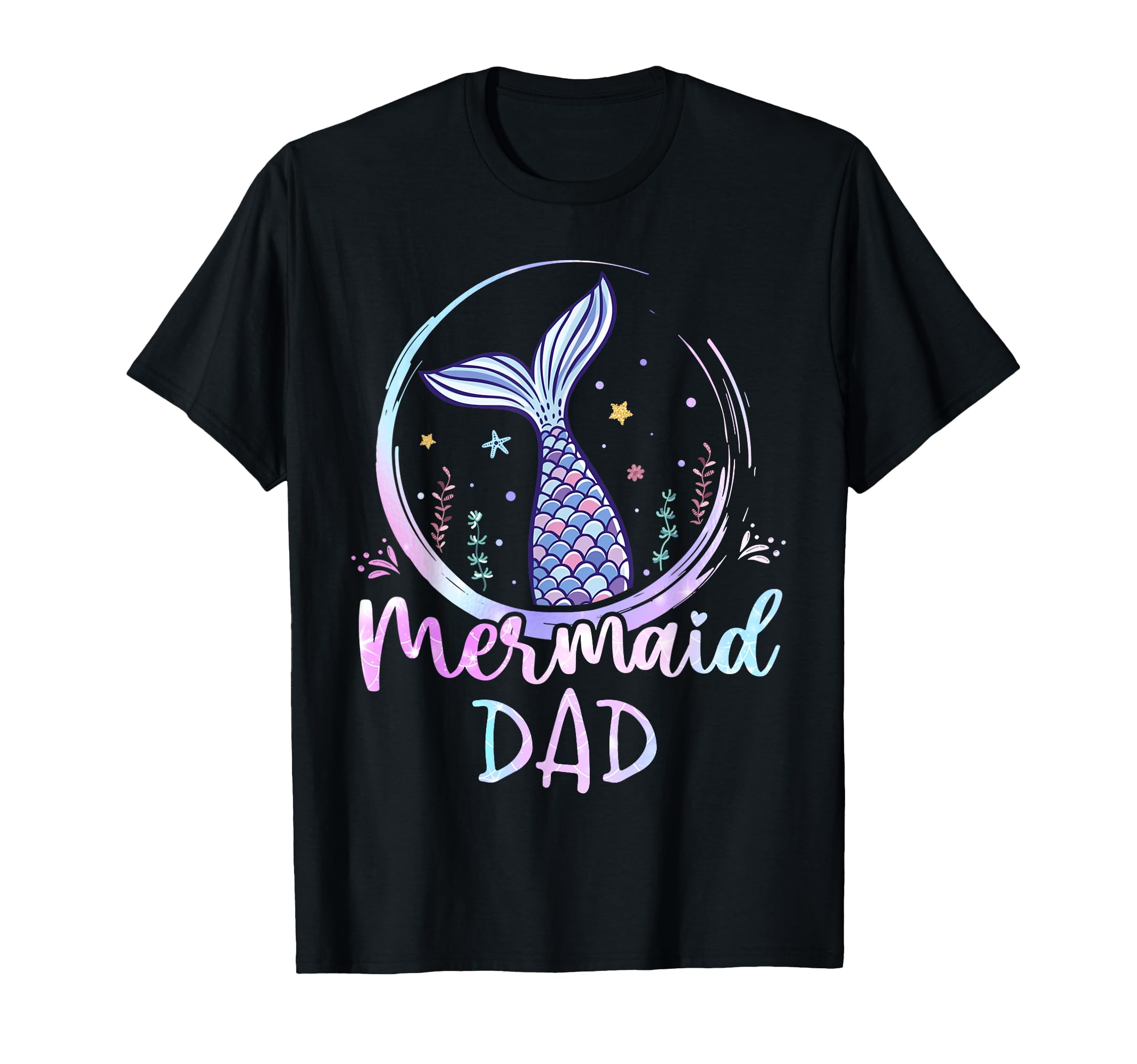 Mens Mermaid Dad Birthday Mermaid Beach T-Shirt - Graphic Print Men Women - T-Shirt, Sweatshirt, Hoodie