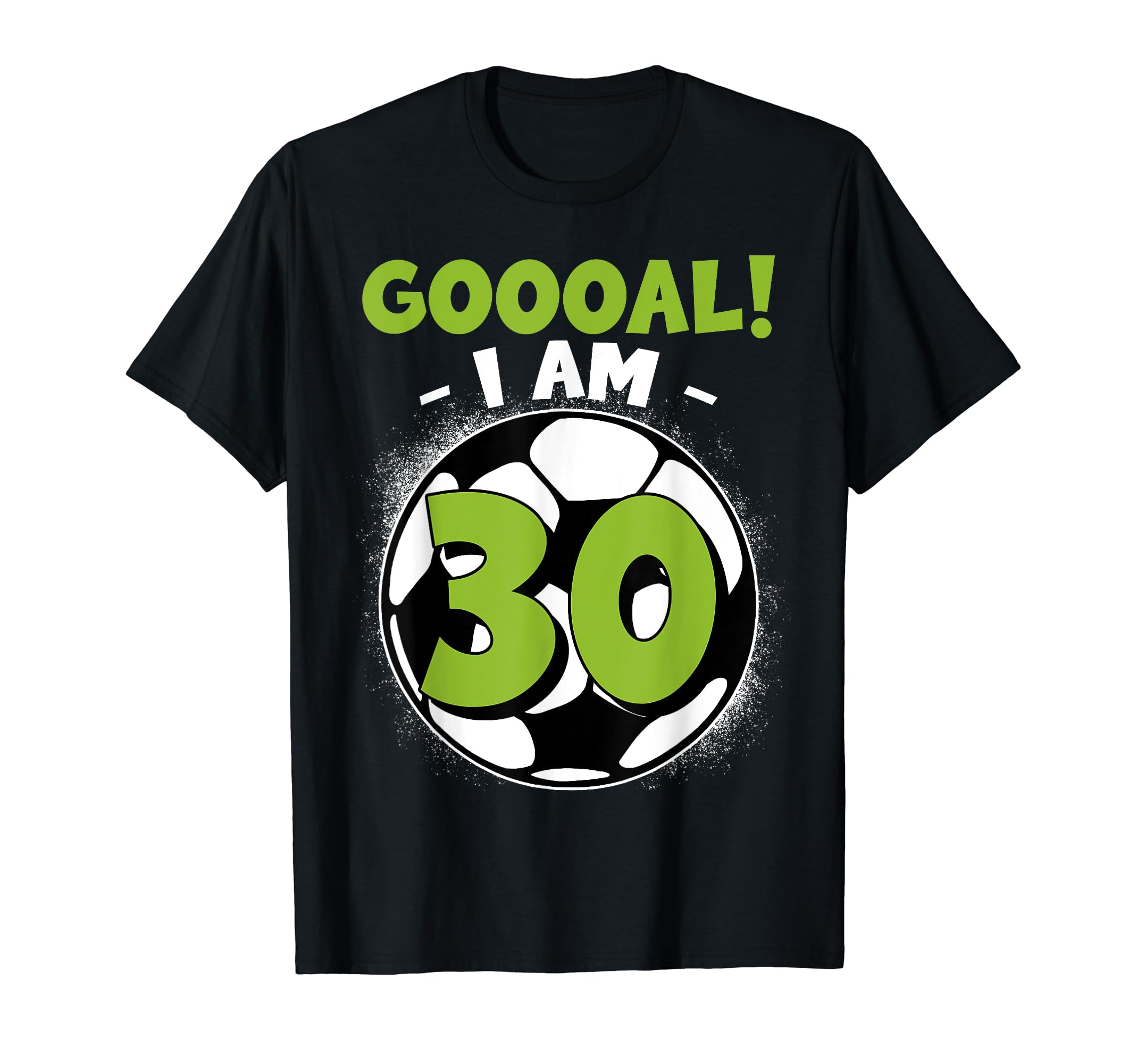 30 Year Old Birthday Soccer Themed T-Shirt - Casual Everyday Wear Unisex - T-Shirt, Sweatshirt, Hoodie