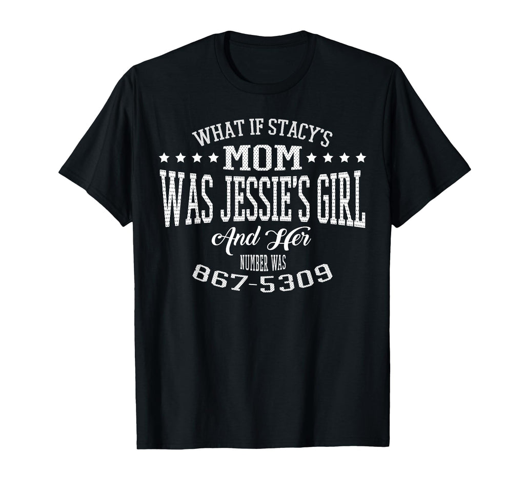 What If Stacys Mom Was Jessies And T-Shirt - Aesthetic Graphic for Adults - T-Shirt, Sweatshirt, Hoodie