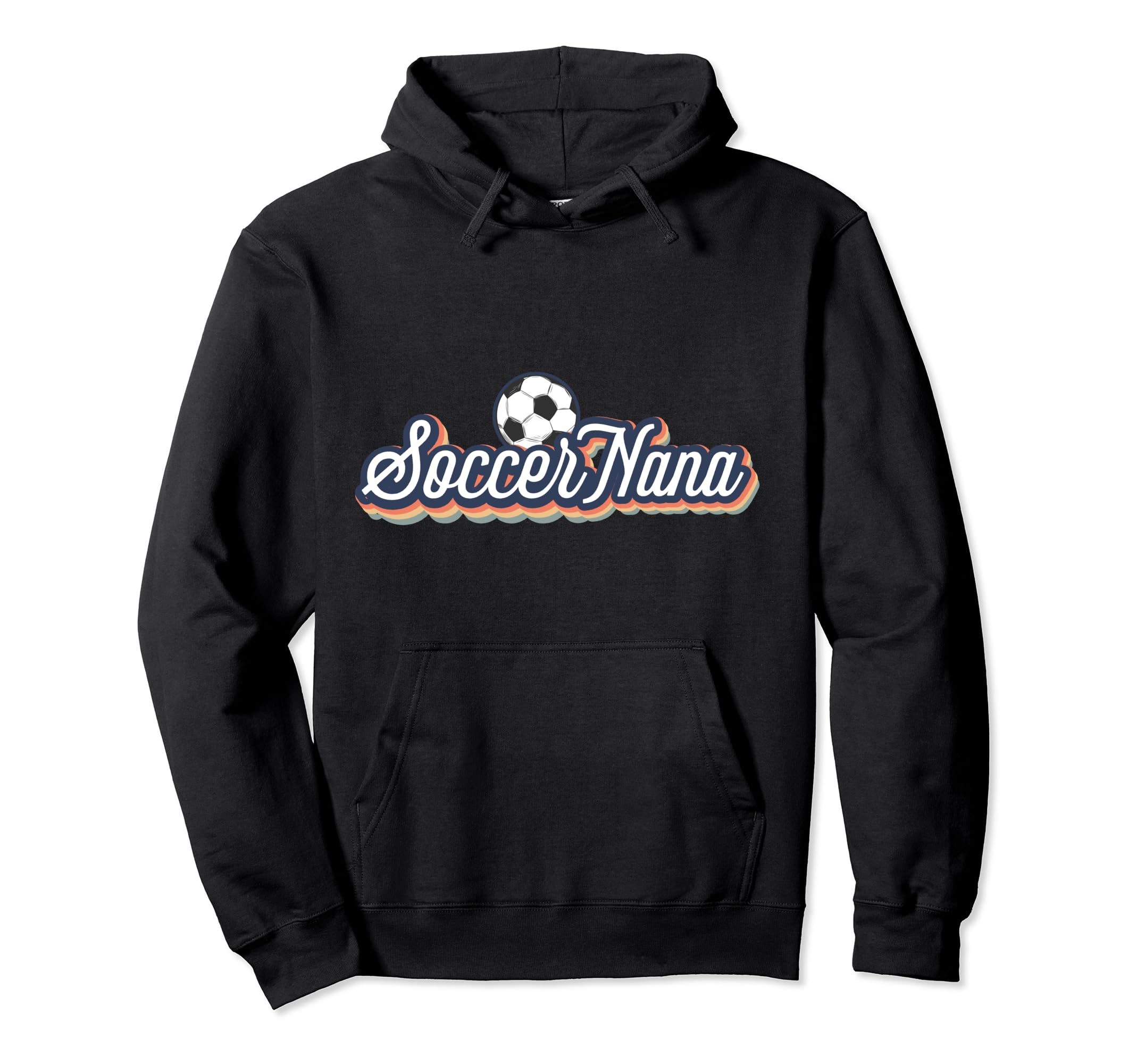 Soccer Nana Proud Grandma Nana Soccer Hoodie - Trendy Graphic Men Women - T-Shirt, Sweatshirt, Hoodie