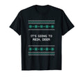 Its Going To Rein Deer Dad Jokes T-Shirt - Streetwear Style Men Women - T-Shirt, Sweatshirt, Hoodie