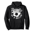 Papa Baller Soccer Papa Soccer Player Hoodie - Trendy Graphic Men Women - T-Shirt, Sweatshirt, Hoodie