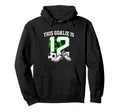 Funny 12Th Birthday Soccer Goalie And Hoodie - Unique Graphic Unisex - T-Shirt, Sweatshirt, Hoodie