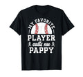 My Favorite Baseball Player Pappy T-Shirt - Aesthetic Graphic Unisex - T-Shirt, Sweatshirt, Hoodie
