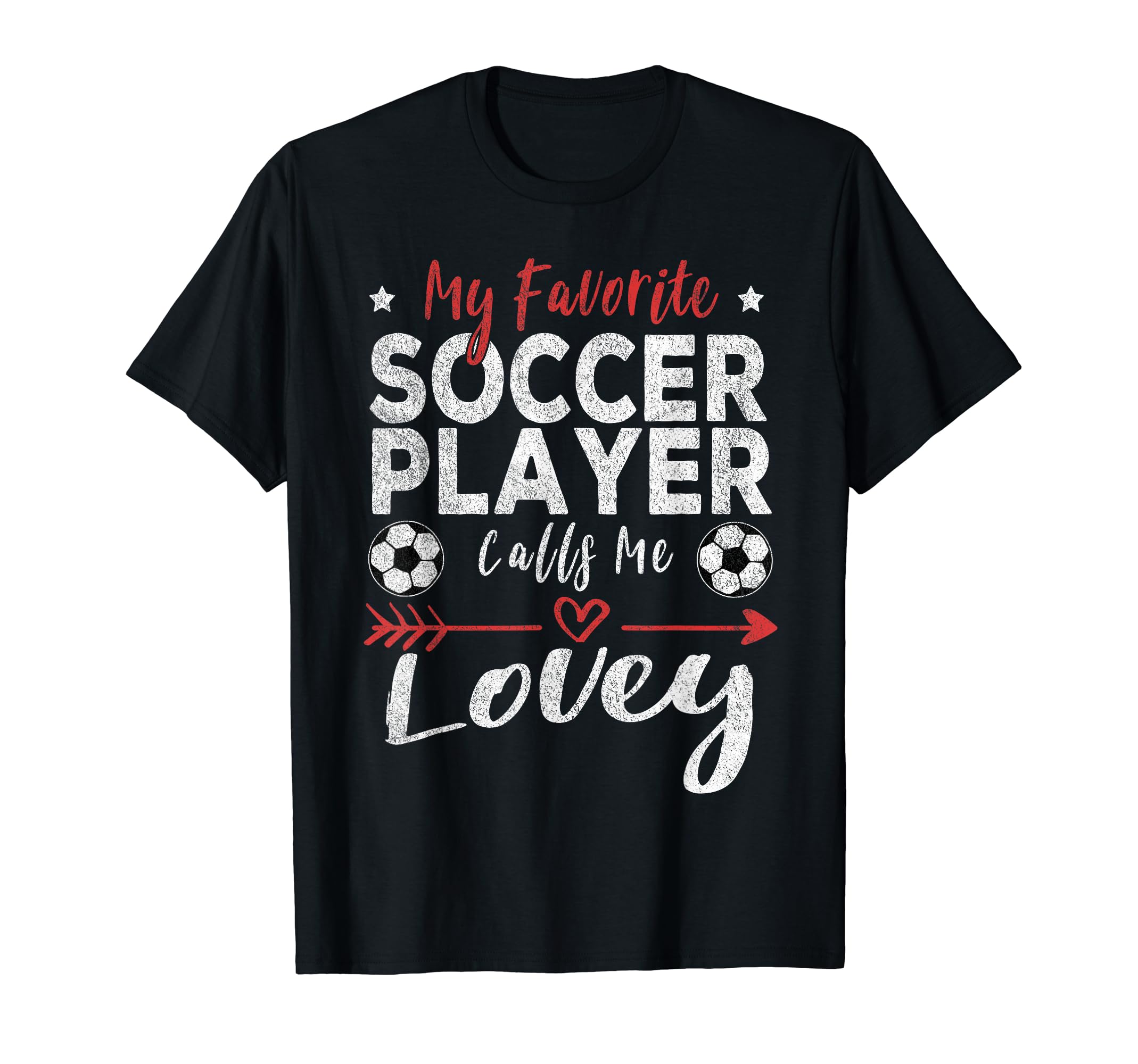 My Favorite Soccer Player Calls Me Lovey T-Shirt - Minimalist Print Unisex - T-Shirt, Sweatshirt, Hoodie
