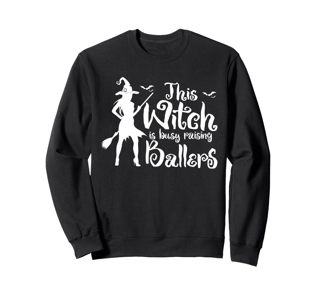 This Witch Is Busy Raising Sweatshirt - Fun Novelty Design for Adults - T-Shirt, Sweatshirt, Hoodie