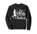 This Witch Is Busy Raising Sweatshirt - Fun Novelty Design for Adults - T-Shirt, Sweatshirt, Hoodie