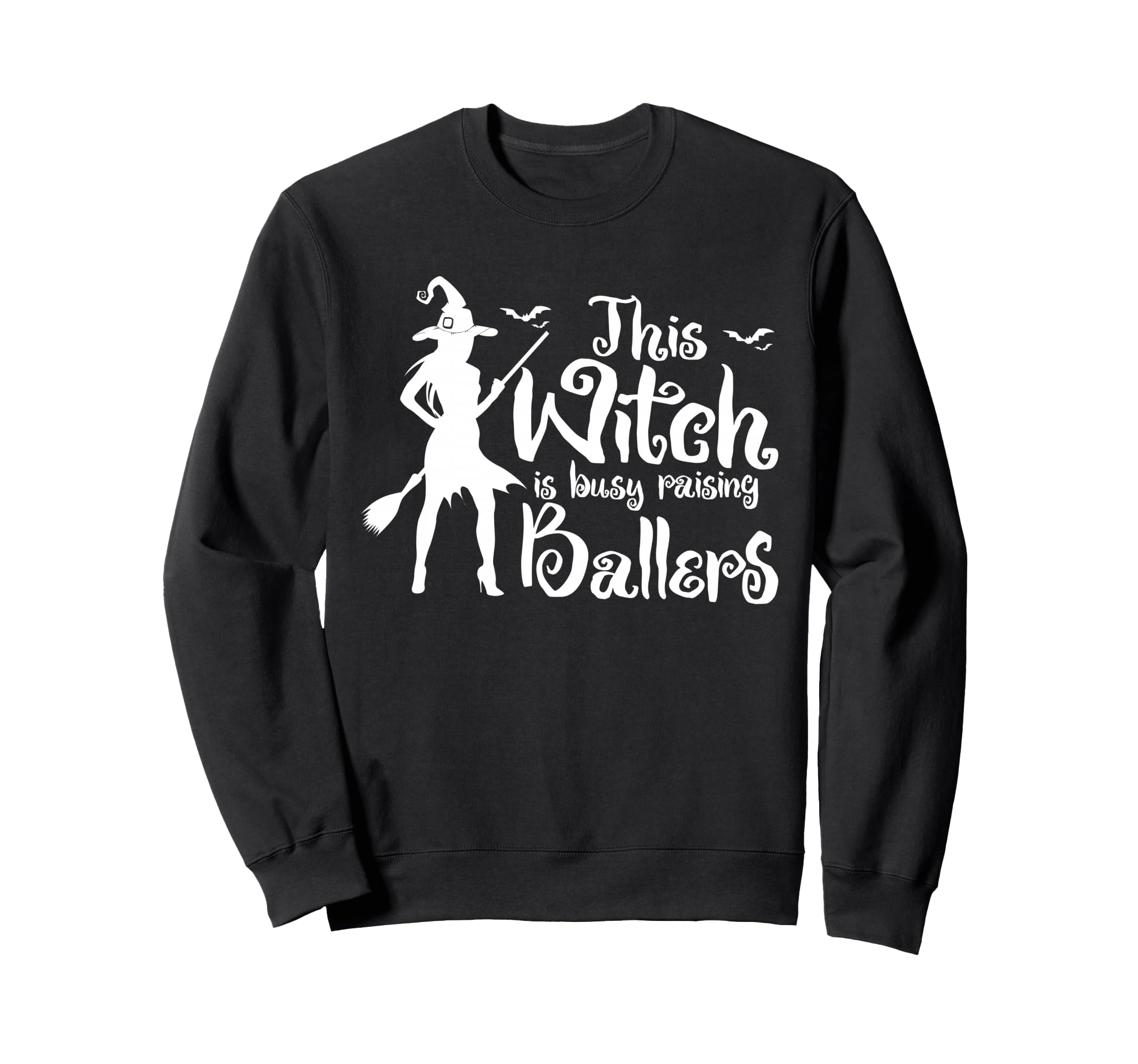 This Witch Is Busy Raising Sweatshirt - Fun Novelty Design for Adults - T-Shirt, Sweatshirt, Hoodie