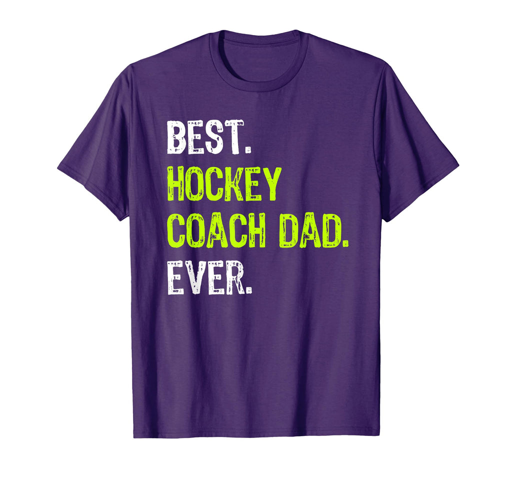 Best Hockey Coach Dad Ever Fathers Day T-Shirt - Custom Art Print Unisex - T-Shirt, Sweatshirt, Hoodie