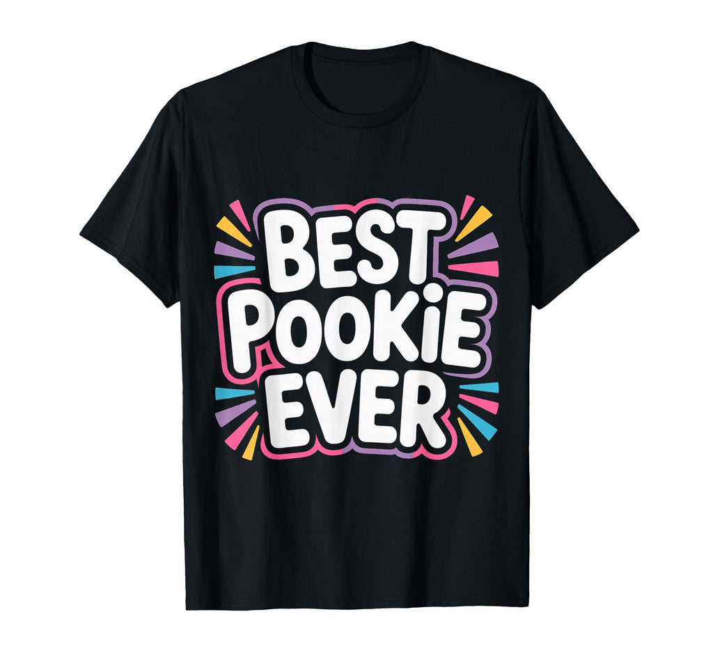 Best Pookie Ever Adorable Nickname T-Shirt - Trendy Graphic for Adults - T-Shirt, Sweatshirt, Hoodie