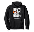 Busy Raising Ballers Sports Dad Sports Hoodie - Unique Graphic Unisex - T-Shirt, Sweatshirt, Hoodie