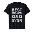 Best Coach Dad Ever Coach Trainer T-Shirt - Unique Graphic Unisex - T-Shirt, Sweatshirt, Hoodie