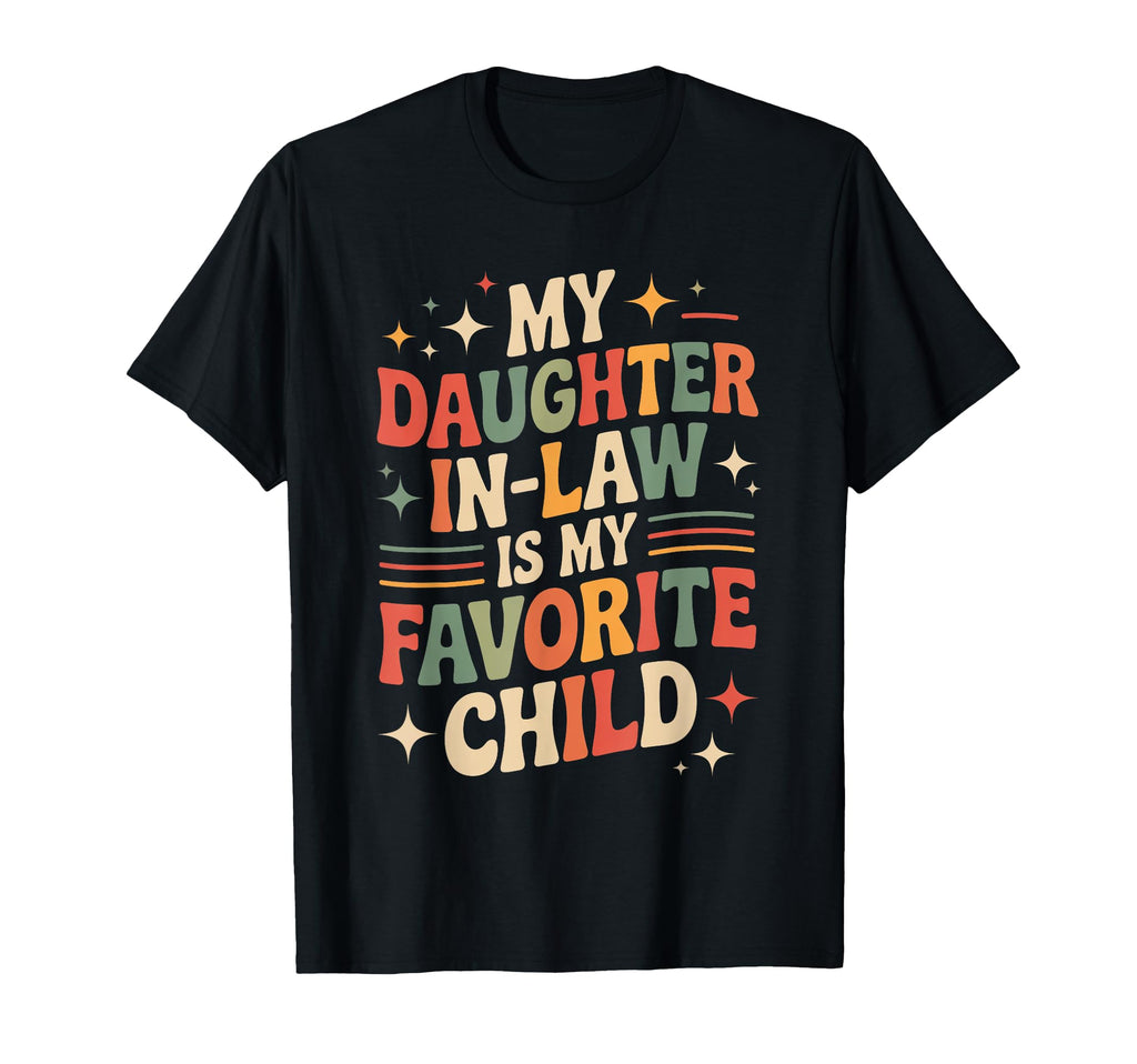 Daughter Law Father Law Funny Dad Life T-Shirt - Novelty Apparel Unisex - T-Shirt, Sweatshirt, Hoodie