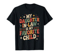 Daughter Law Father Law Funny Dad Life T-Shirt - Novelty Apparel Unisex - T-Shirt, Sweatshirt, Hoodie