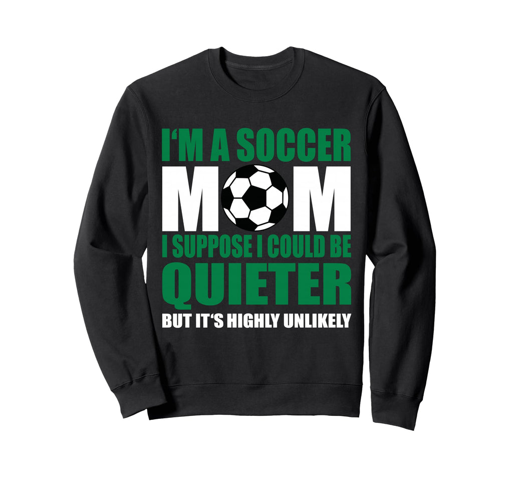Soccer Mom Sweatshirt - Custom Art Print for Adults - T-Shirt, Sweatshirt, Hoodie