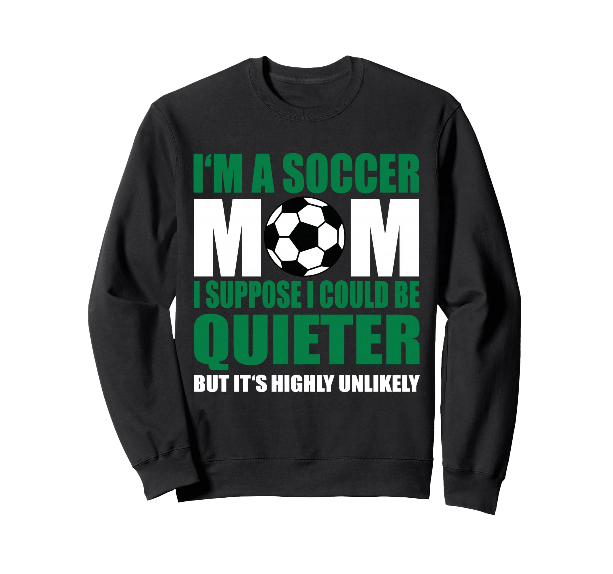Soccer Mom Sweatshirt - Custom Art Print for Adults - T-Shirt, Sweatshirt, Hoodie
