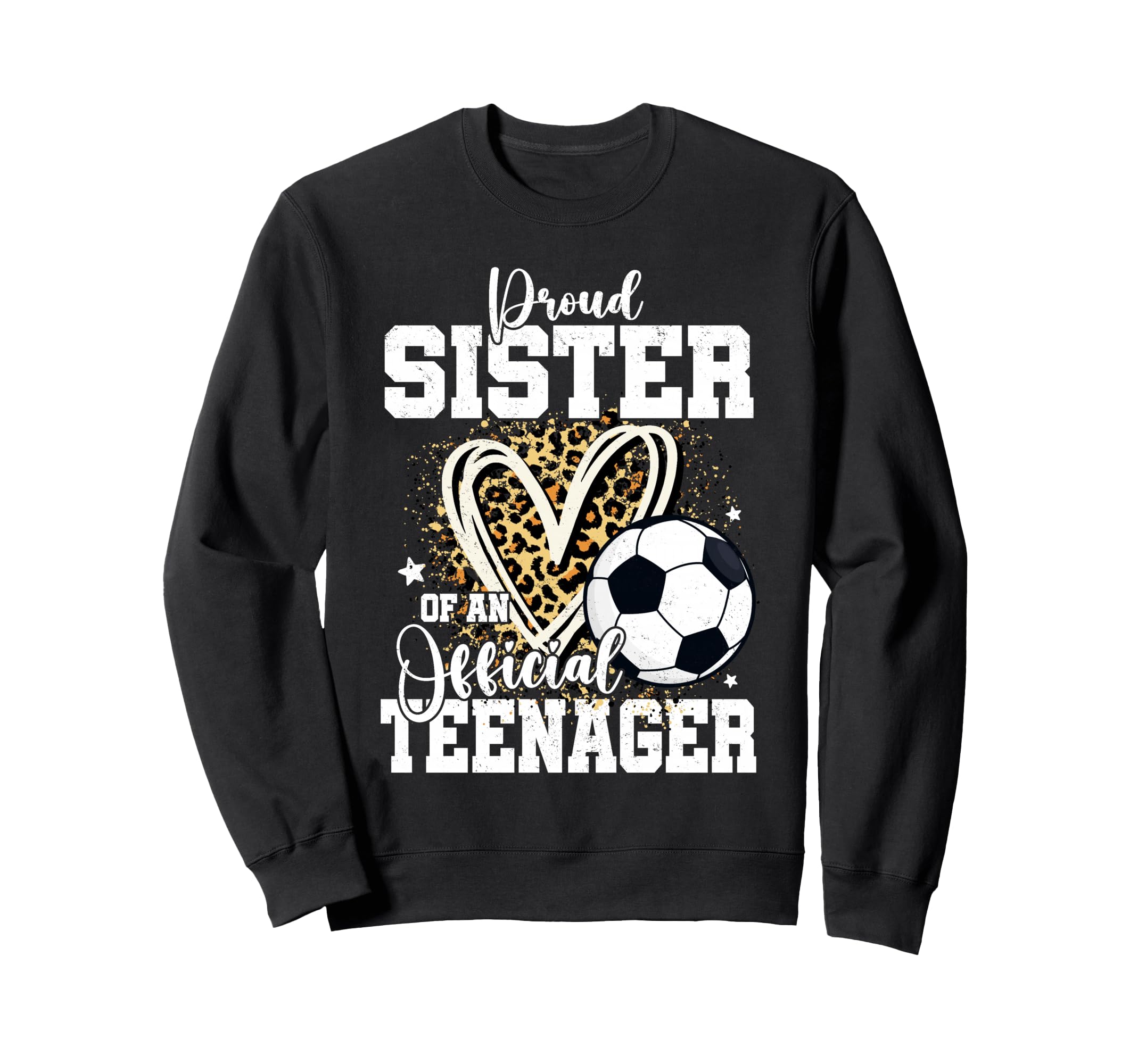 Proud Sister Teenager 13Th Birthday Sweatshirt - Unique Graphic Unisex - T-Shirt, Sweatshirt, Hoodie
