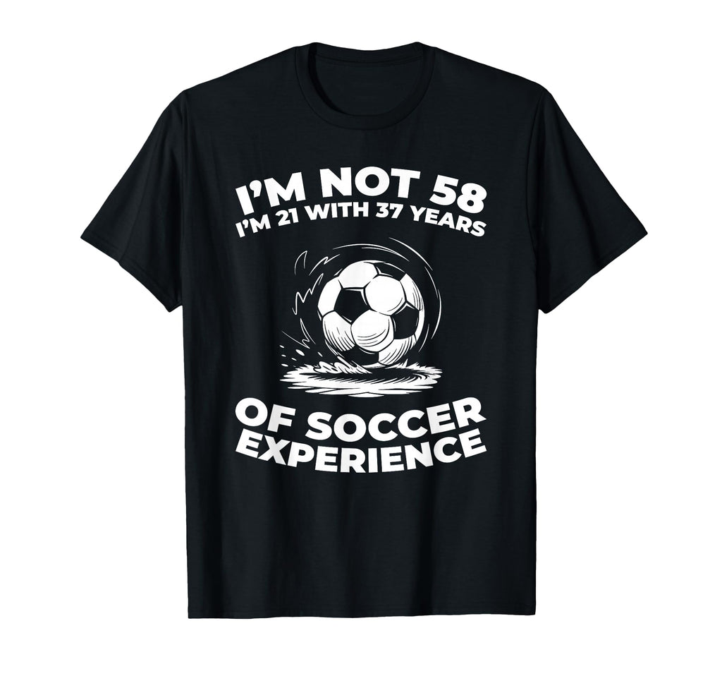 58 Years Old Sports Team Player Soccer T-Shirt - Unique Graphic for Adults - T-Shirt, Sweatshirt, Hoodie