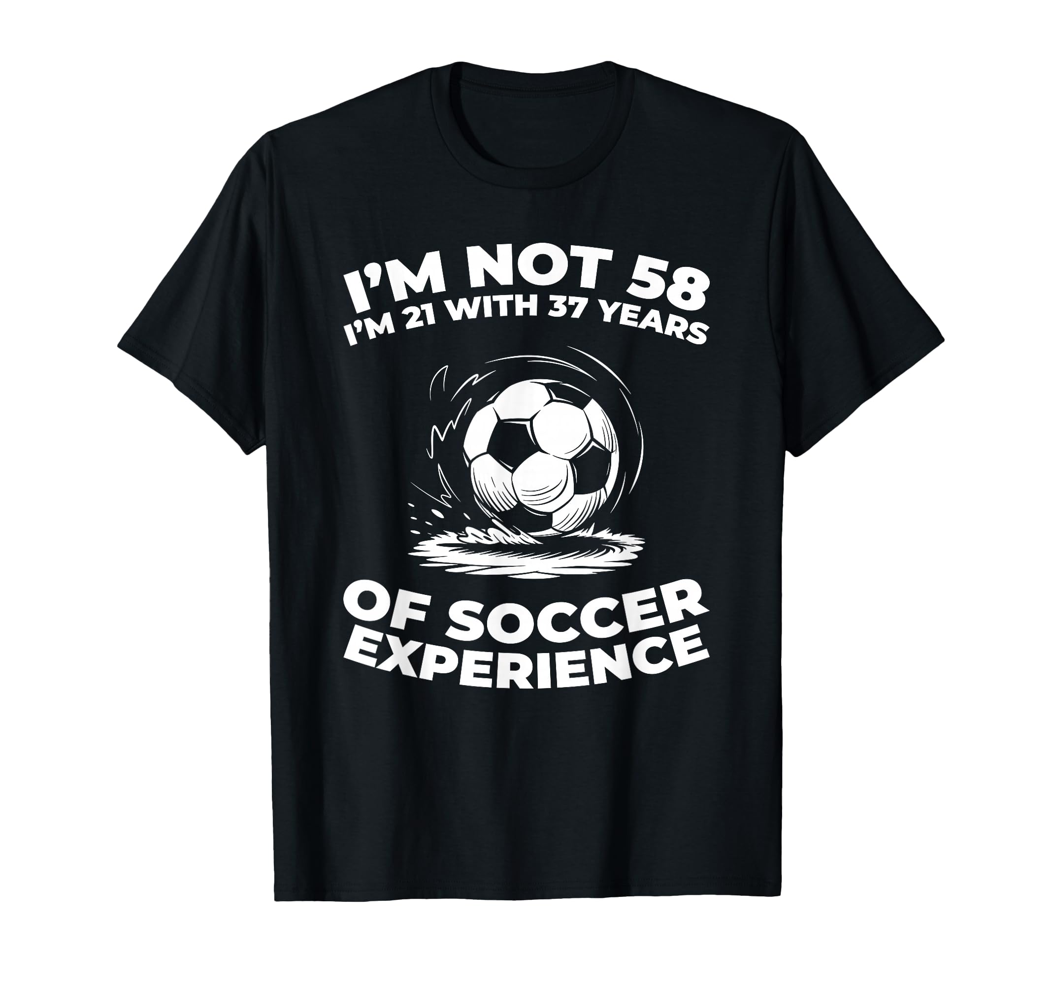 58 Years Old Sports Team Player Soccer T-Shirt - Unique Graphic for Adults - T-Shirt, Sweatshirt, Hoodie