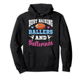 Busy Raising Ballers And Ballerinas Hoodie - Novelty Apparel Men Women - T-Shirt, Sweatshirt, Hoodie