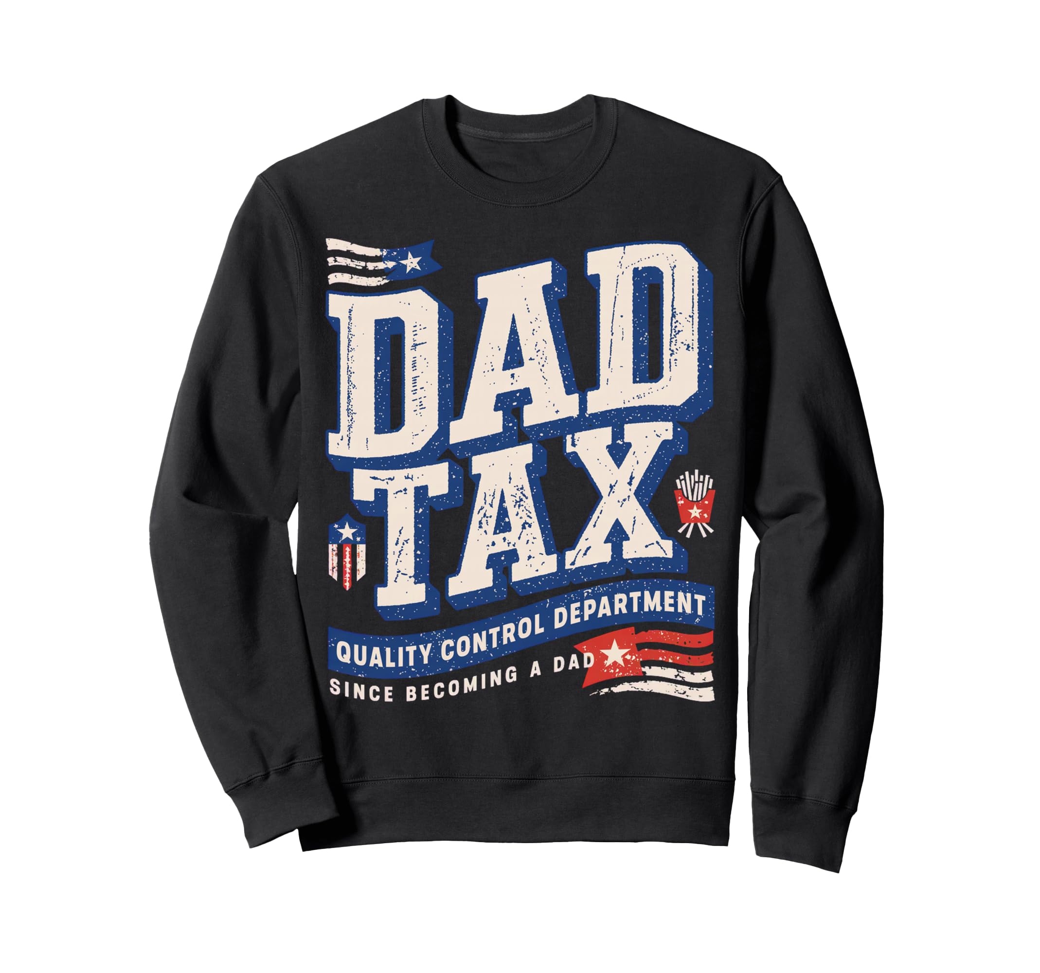 Dad Tax Definition Funny Fathers Day Sweatshirt - Graphic Print Men Women - T-Shirt, Sweatshirt, Hoodie
