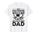 Soccer Dad T-Shirt - Fun Novelty Design for Adults - T-Shirt, Sweatshirt, Hoodie