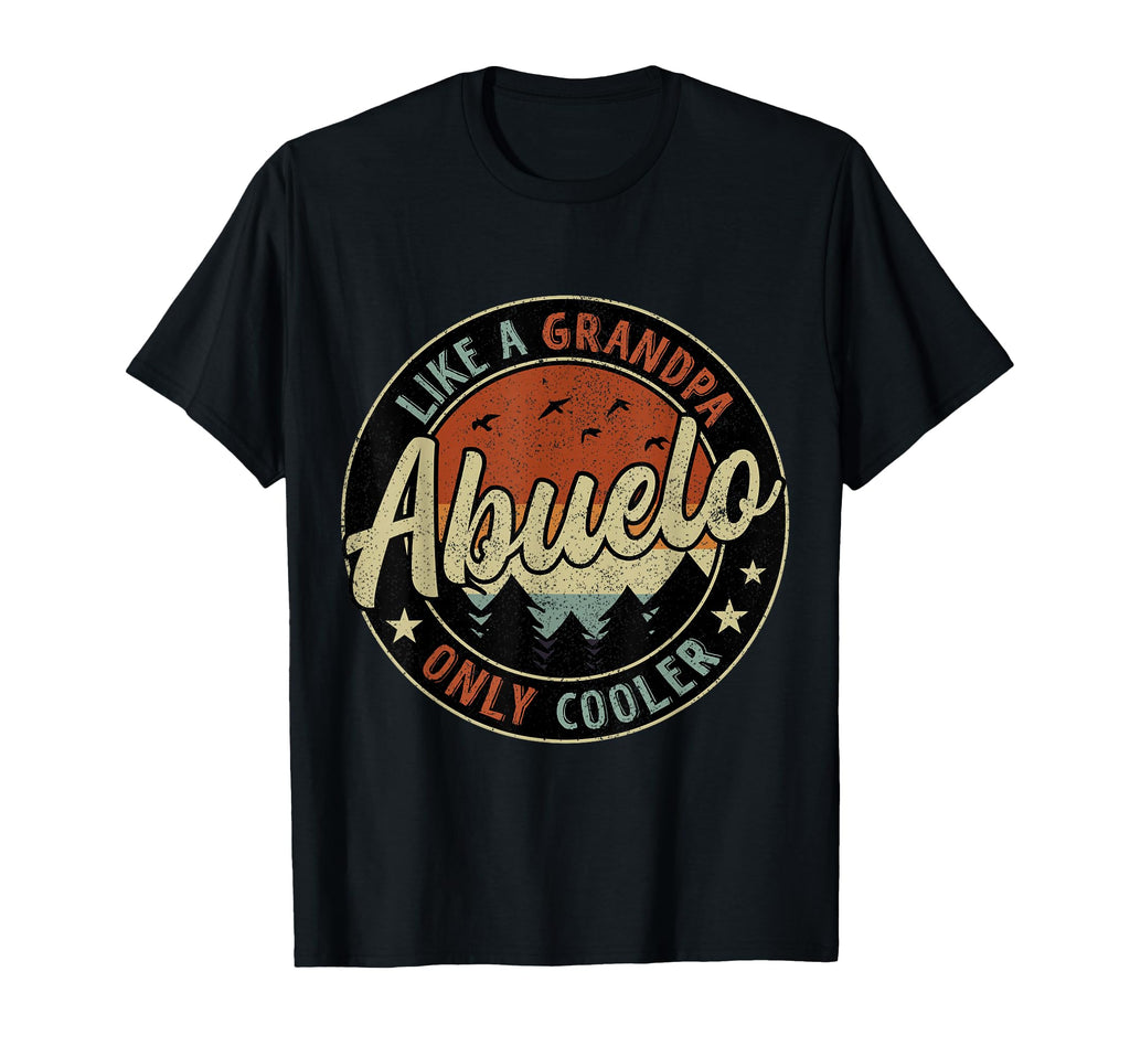 Abuelo Like Grandpa Only Cooler Fathers T-Shirt - Custom Art Print Unisex - T-Shirt, Sweatshirt, Hoodie