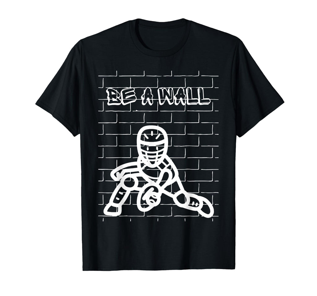 Be Wall Softball Catcher Baseball T-Shirt - Trendy Graphic Men Women - T-Shirt, Sweatshirt, Hoodie