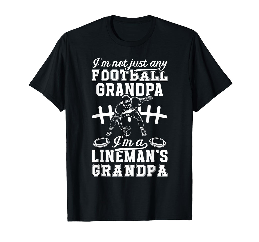 Im Football Lineman Grandpa Football T-Shirt - Trendy Graphic Men Women - T-Shirt, Sweatshirt, Hoodie