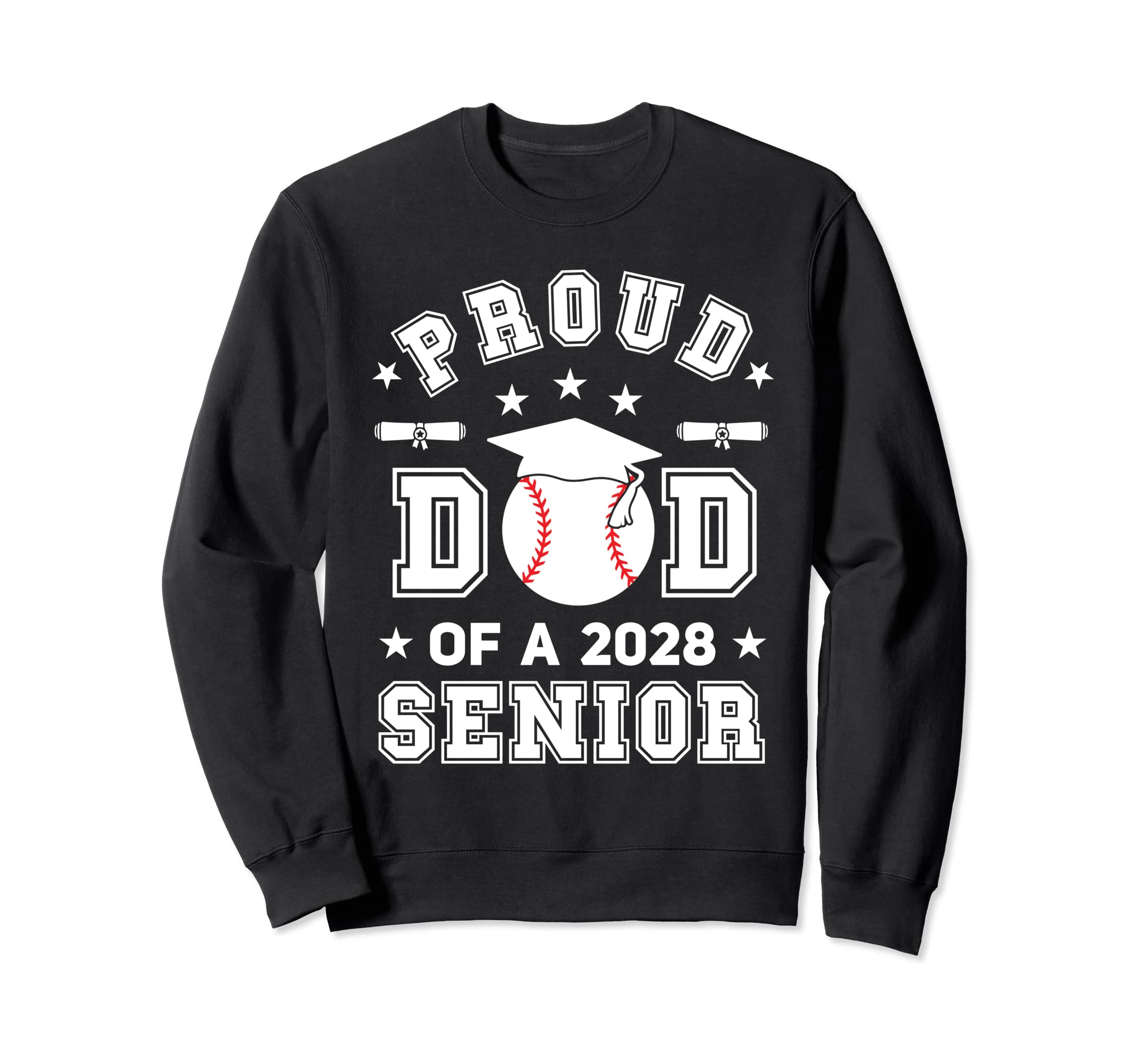 Proud Dad 2028 Senior Highschool Sweatshirt - Casual Everyday Wear Unisex - T-Shirt, Sweatshirt, Hoodie