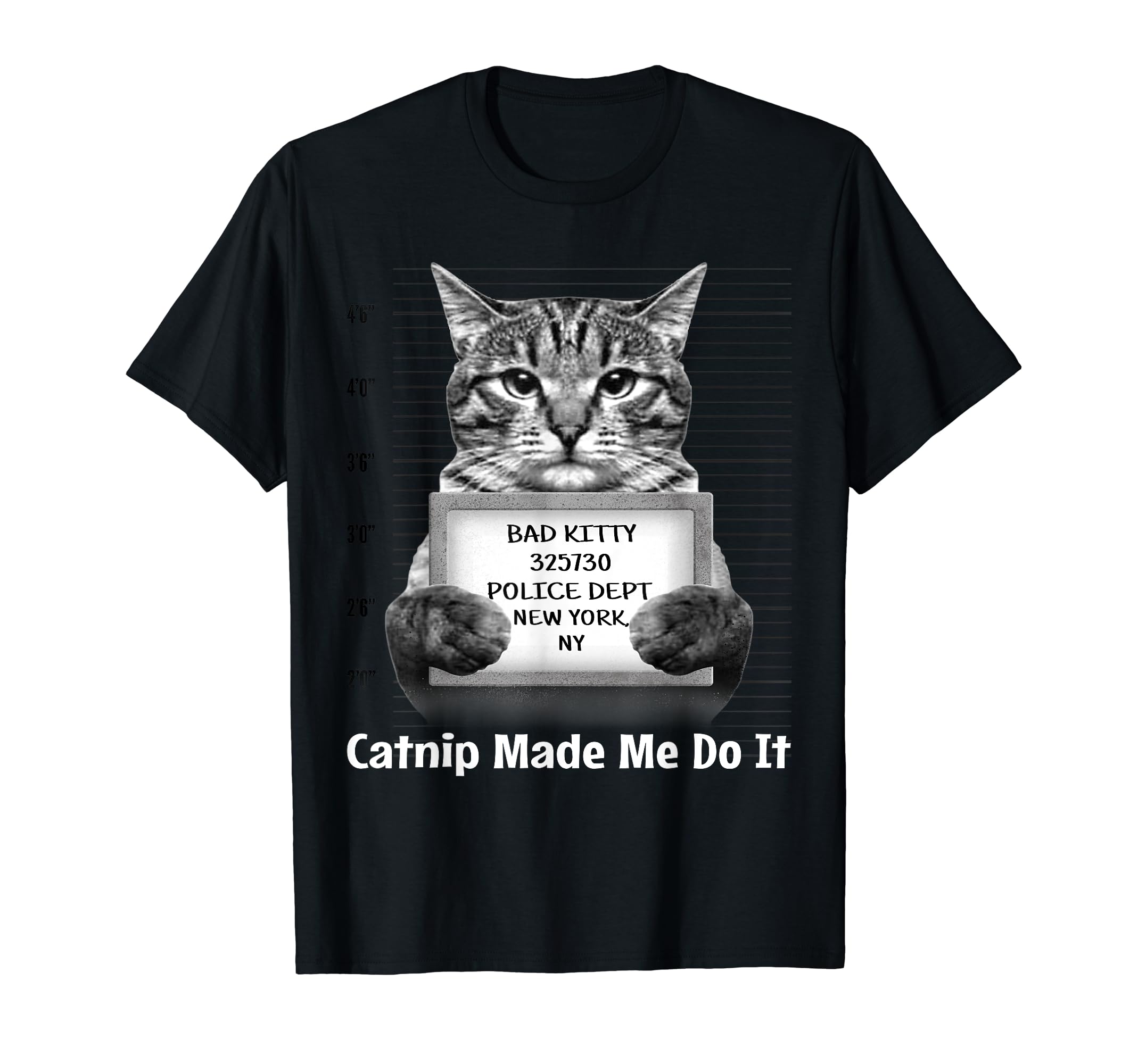 Catnip Made Me Do It Mr T-Shirt - Casual Everyday Wear Men Women - T-Shirt, Sweatshirt, Hoodie