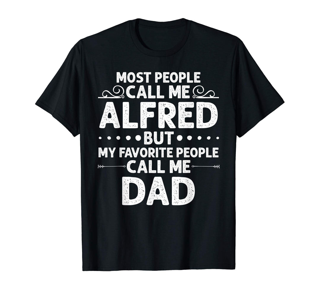 Alfred Gift Name Funny Fathers Day T-Shirt - Fun Novelty Design for Adults - T-Shirt, Sweatshirt, Hoodie