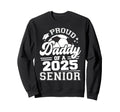 Proud Daddy 2025 Senior Graduate Grad Sweatshirt - Graphic Print Men Women - T-Shirt, Sweatshirt, Hoodie