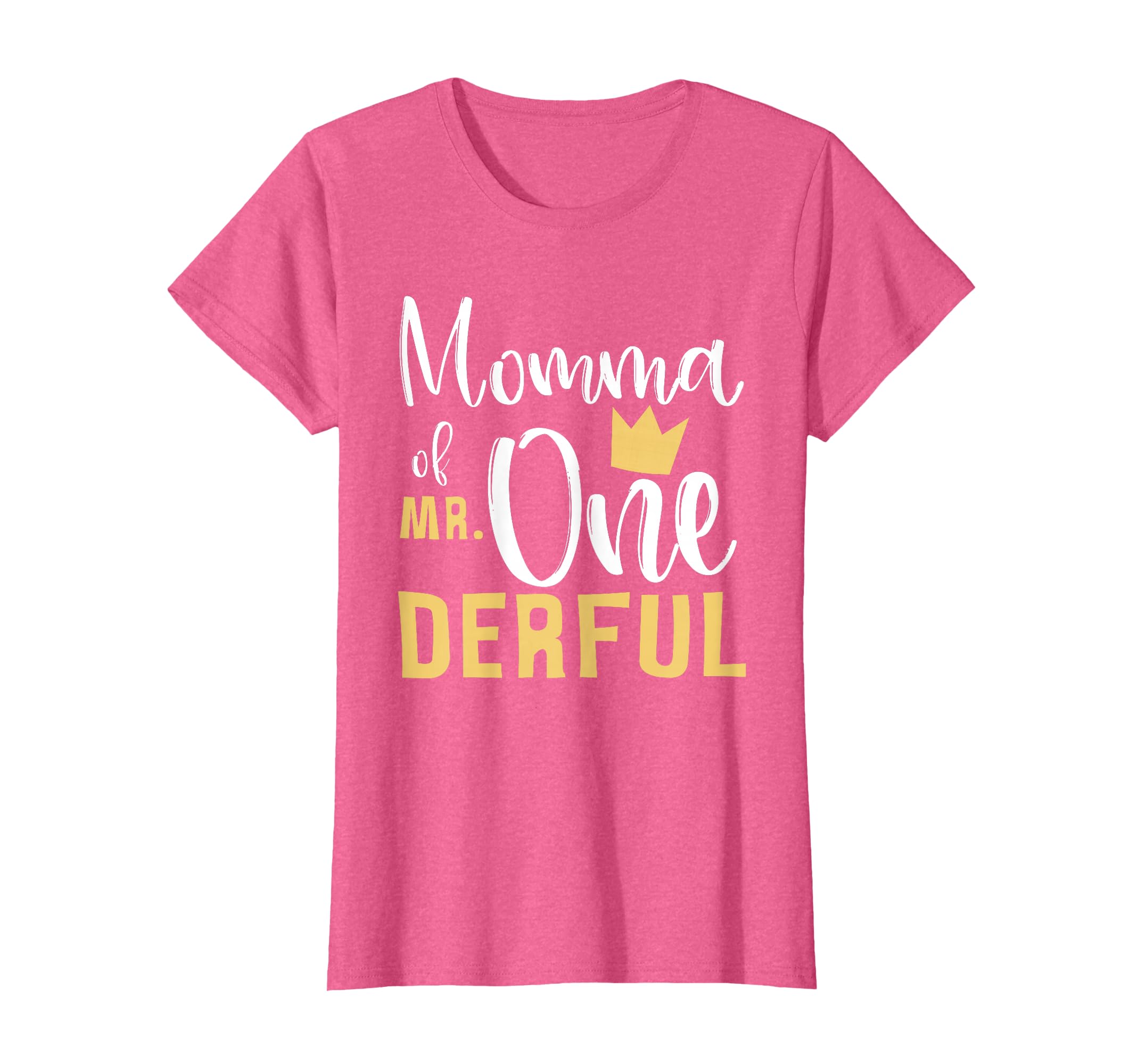 Momma Mr Onederful 1St Birthday First T-Shirt - Custom Art Print Men Women - T-Shirt, Sweatshirt, Hoodie