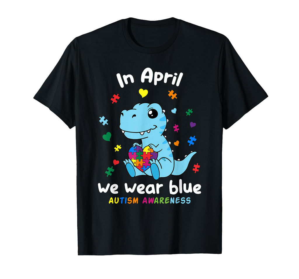Dino Autism April We Wear Blue T-Shirt - Aesthetic Graphic Men Women - T-Shirt, Sweatshirt, Hoodie
