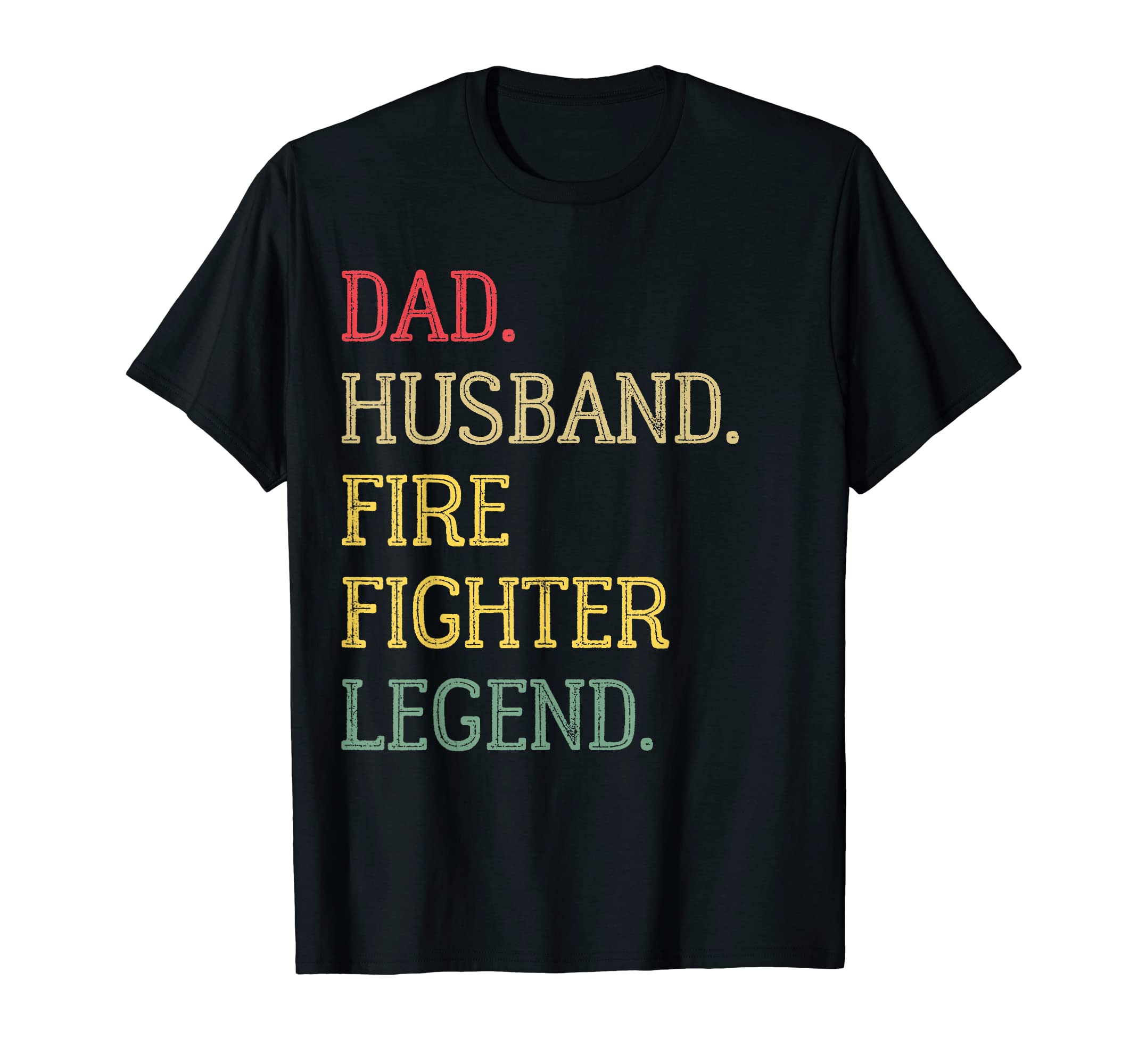 Dad Husband Fire Fighter Legend Fire T-Shirt - Graphic Print Men Women - T-Shirt, Sweatshirt, Hoodie