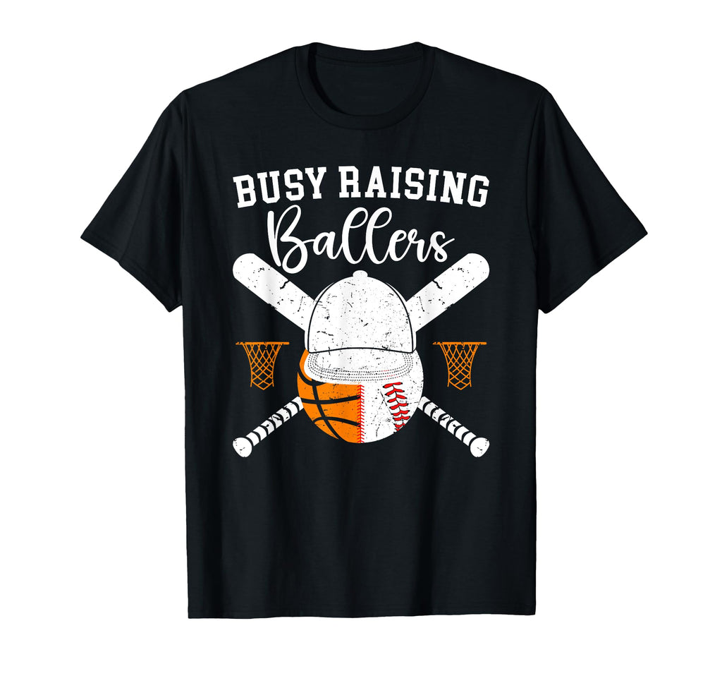Busy Raising Ballers Basketball Baseball T-Shirt - Minimalist Print Unisex - T-Shirt, Sweatshirt, Hoodie