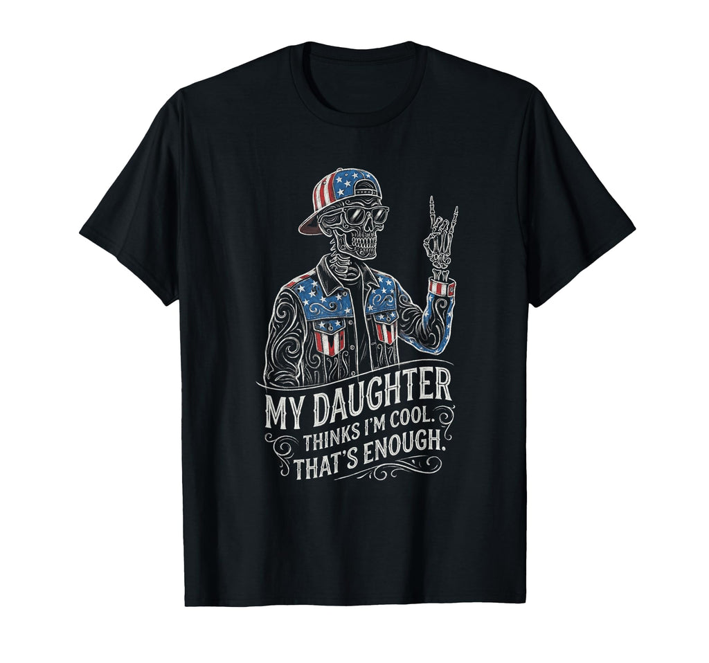 Skeleton Dad Daughter Matching Funny T-Shirt - Casual Everyday Wear Unisex - T-Shirt, Sweatshirt, Hoodie