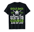 Knows Rules Course And Life Golf Dad T-Shirt - Unique Graphic Men Women - T-Shirt, Sweatshirt, Hoodie