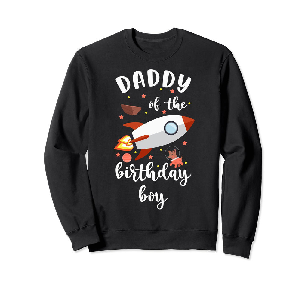 Daddy Birthday Dad Birthday Dad Sweatshirt - Trendy Graphic for Adults - T-Shirt, Sweatshirt, Hoodie
